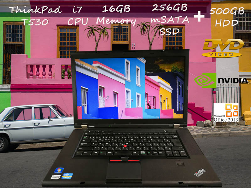 Lenovo ThinkPad T530 i7 16GB  SSD(mSATA 256GB)+HDD(500GB) NVIDIA NVS  12.5(1366×768)  DVD(SuperMulti)  BatteryTime(6h5m) Win10 Office 2013