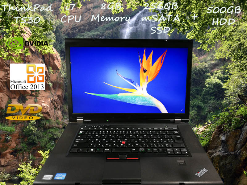 Lenovo ThinkPad T530 i7 8GB  SSD(mSATA 256GB)+HDD(500GB) NVIDIA NVS  15.6(1366×768)  DVD(SuperMulti)  BatteryTime(6h24m) Win10 Office 2013