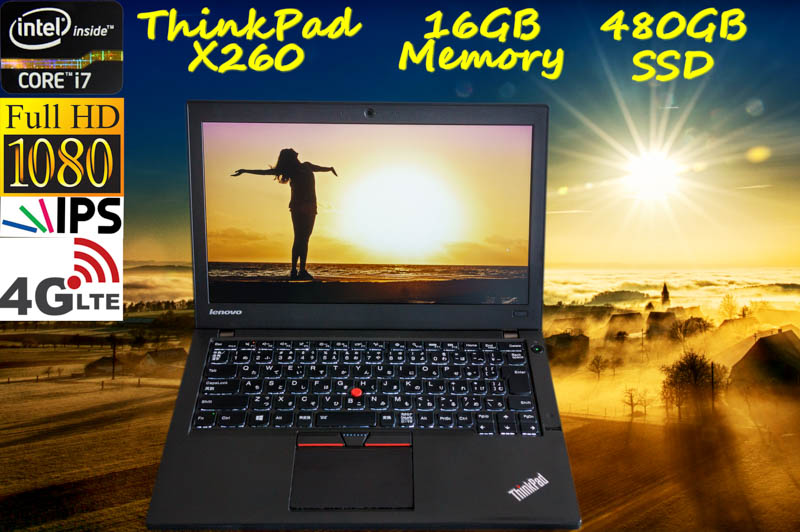 Lenovo ThinkPad X260 i7(6600U) 16GB SSD(新品480GB) 画面(新品 fHD IPS 12.5 1920×1080) 4G/LTE(EM7340) バッテリ(2基 10h32m)カメラ Bluetooth 指紋  Win10