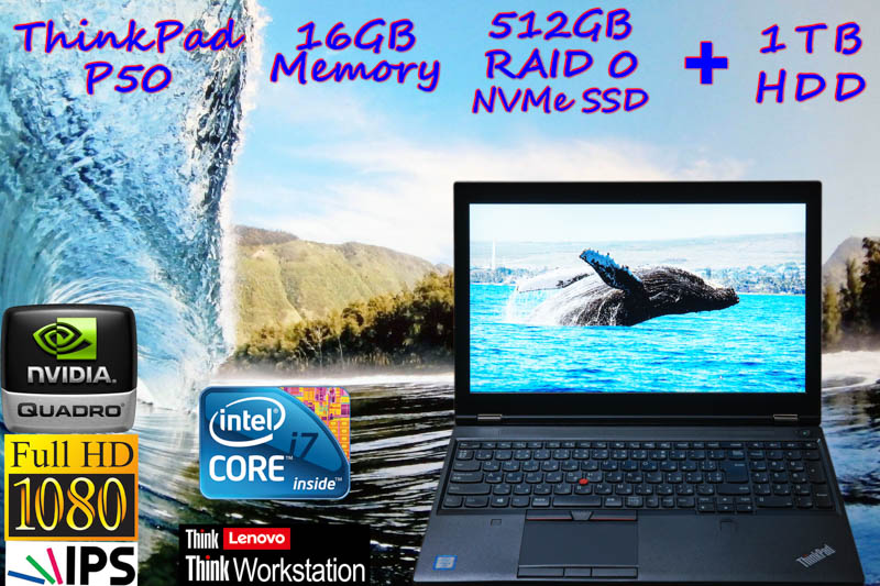ThinkPad P50 i7 16GB, NVMe SSD 512GB RAID 0+1TB HDD, 15.6 fHD IPS 1920×1080 Quadro M2000M,  カメラ Bluetooth 指紋, Win10