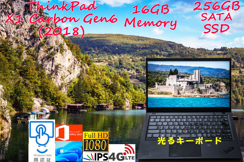 ThinkPad X1 Carbon Gen6 2018 i5-8350U 16GB, 256GB SSD, タッチfHD IPS+顔認証+Sim Free LTE,カメラ Bluetooth 指紋, Office2021 Win11